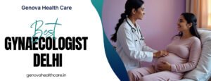 Best Gynecologists' Delhi